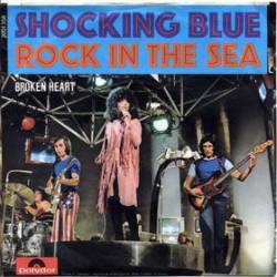 Shocking Blue : Rock in the Sea